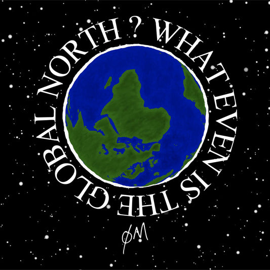 What Even Is the Global North?